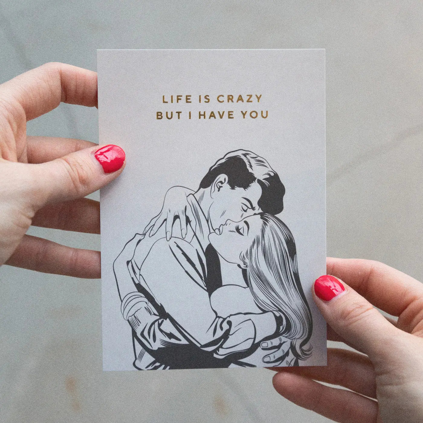 Life is Crazy but I Have You Postcard